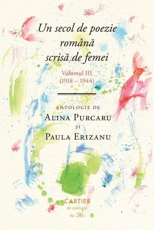 Un secol de poezie română scrisă de femei. Volumul III (1918-1944)