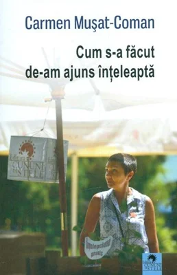 Cum s-a făcut de-am ajuns înțeleaptă