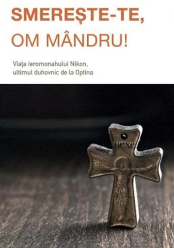 Smerește‑te, om mândru!