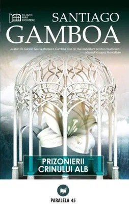 Prizonierii crinului alb