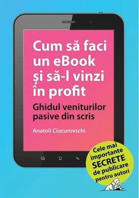 Cum să faci un eBook și să-l vinzi în profit