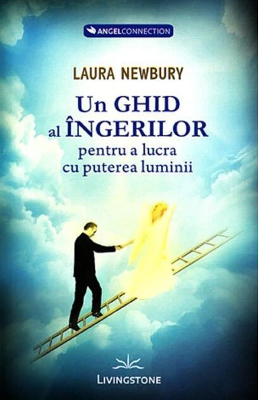 Un ghid al îngerilor pentru a lucra cu puterea luminii