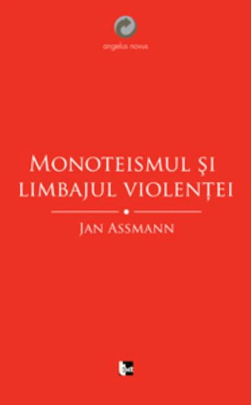 Monoteismul şi limbajul violenţei