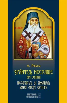 Sfântul Nectarie din Eghina. Nectarul și amarul unei vieți sfinte