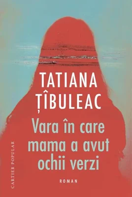 Vara în care mama a avut ochii verzi