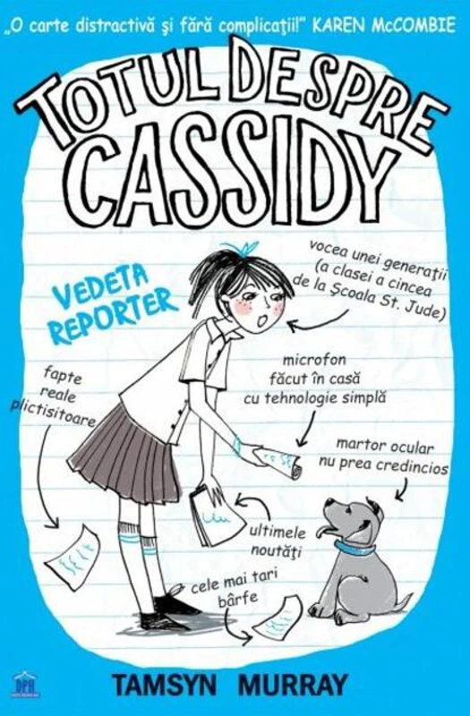 Totul despre Cassidy. Vedeta reporter