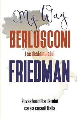 Berlusconi i se destăinuie lui Friedman