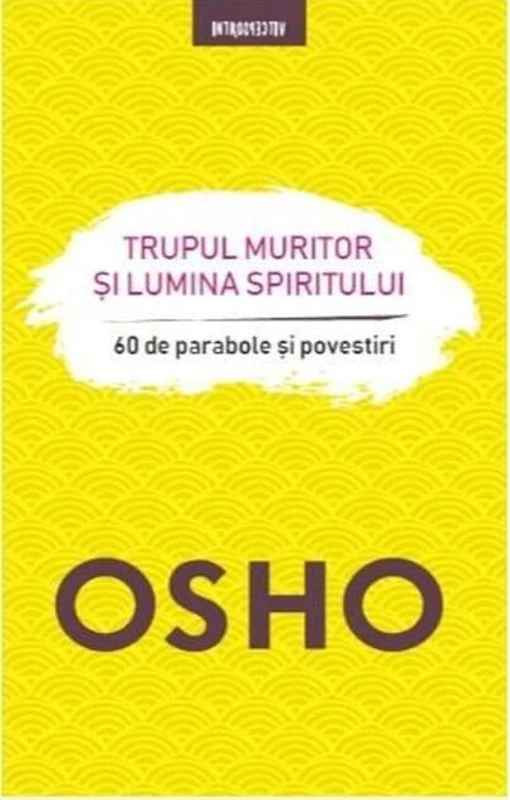 Trupul muritor și lumina spiritului