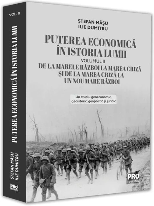 Puterea economică în istoria lumii. De la marele Război la Marea Criză și de la Marea Criză la un nou Mare Război (Vol. 2)