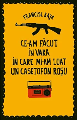 Ce-am făcut în vara în care mi-am luat un casetofon roșu