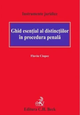 Ghid esențial al distincțiilor în procedura penală