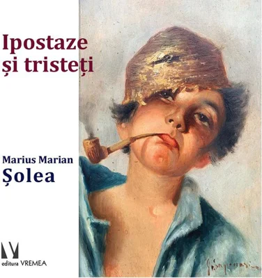 Ipostaze și tristeți