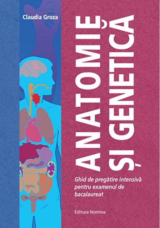 Anatomie și Genetică. Ghid de de pregătire intensivă pentru examenul de bacalaureat