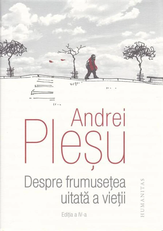 Despre frumuseţea uitată a vieţii
