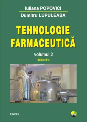 Tehnologie farmaceutică. (Vol. II)