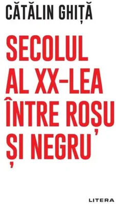 Secolul al XX-lea între roșu și negru
