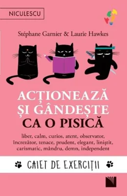 Acționează și gândește ca o pisică
