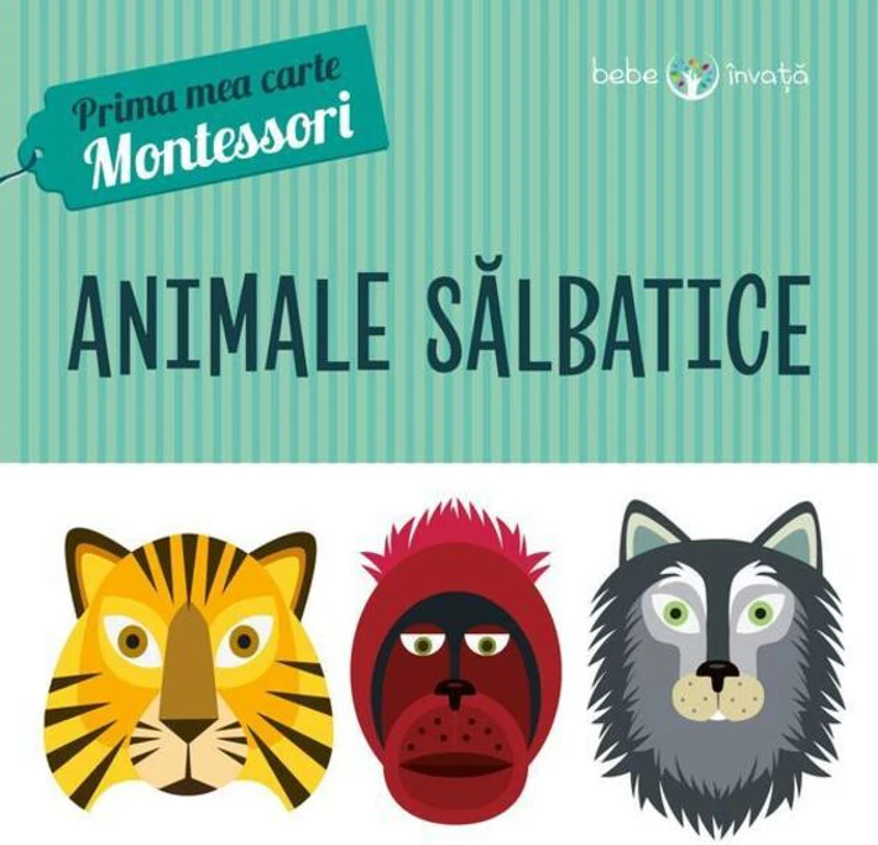 Animale sălbatice. Prima mea carte Montessori
