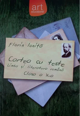 Cartea cu teste. Limba și literatura română. Clasa a X-a