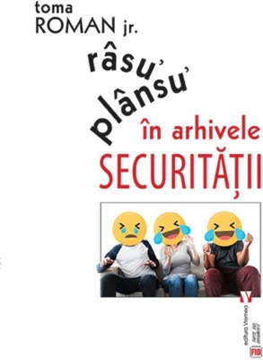 Râsu᾽ plânsu᾽ în arhivele Securităţii