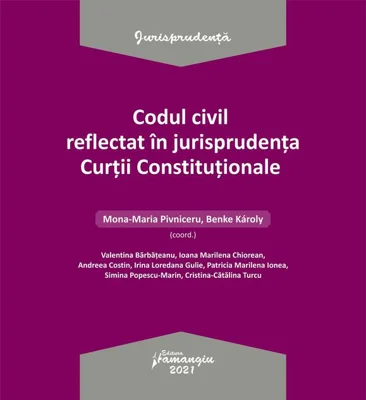 Codul civil reflectat în jurisprudența Curții Constituționale