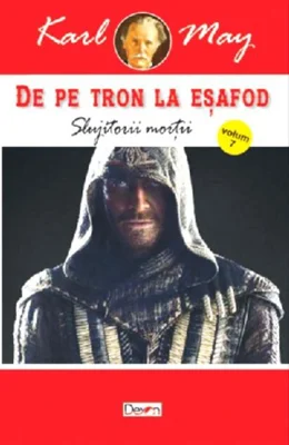 Slujitorii morții. De pe tron la eșafod Vol.7