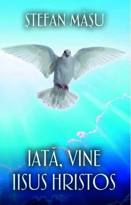 Iată, vine Iisus Hristos