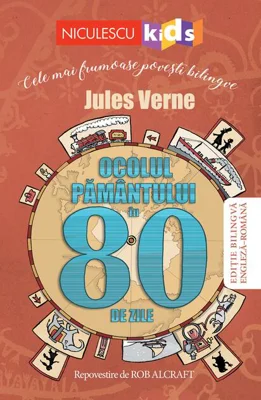 Ocolul pamântului în 80 de zile - repovestire (Ediţie bilingvă engleză-română)
