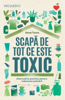 Scapă de tot ce este toxic