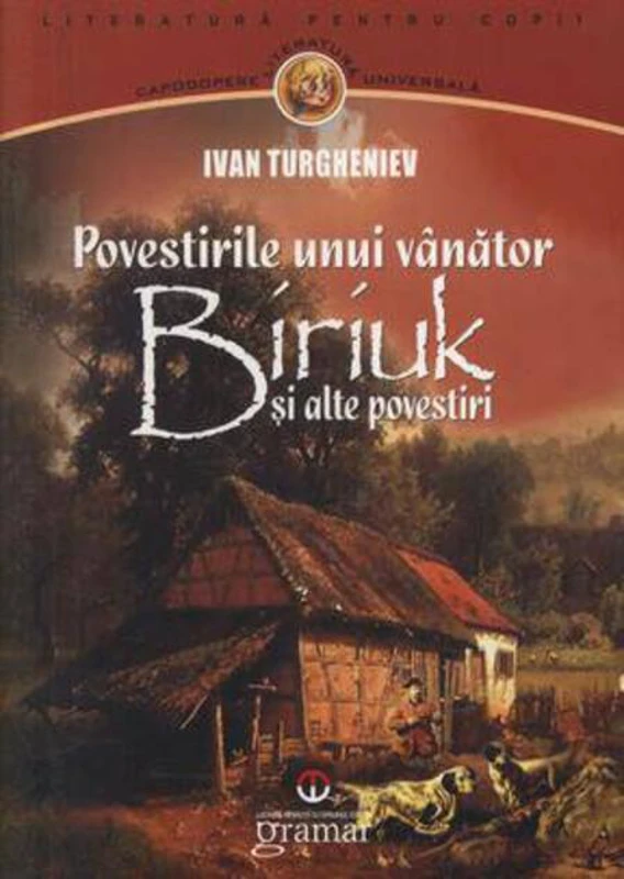 Povestirile unui vânător. Biriuk şi alte povestiri