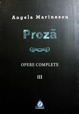 Proză. Opere complete III