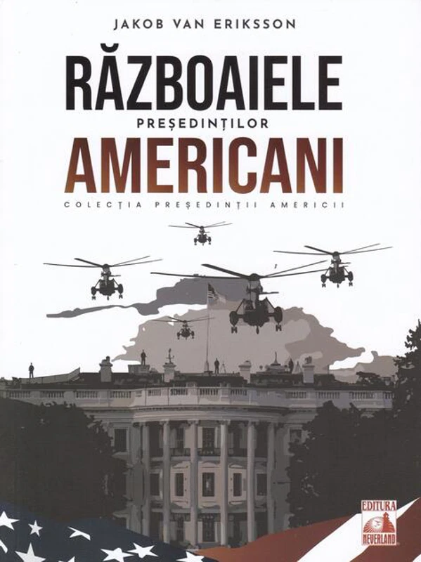 Președinții americani... Războaiele președinților americani