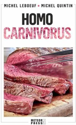 Homo carnivorus. Impactul alimentației pe bază de carne