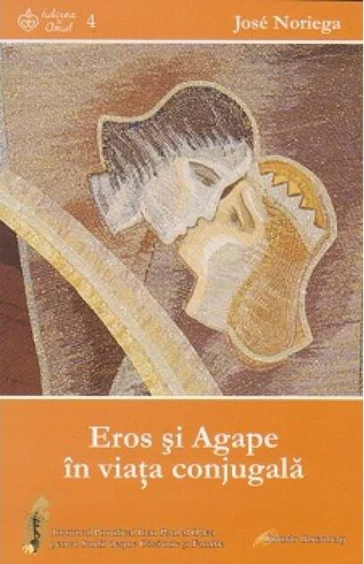 Eros şi Agape în viaţa conjugală