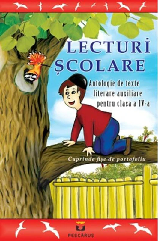 Lecturi școlare pentru clasa a IV-a. Antologie de texte literare