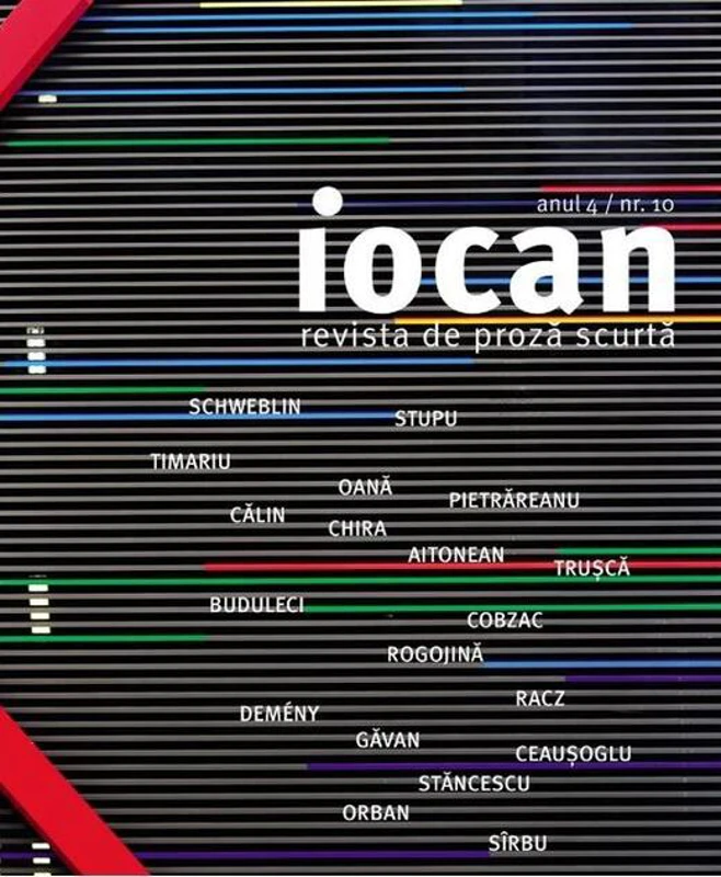 Iocan. Revista de proza scurta anul 4 / nr. 10