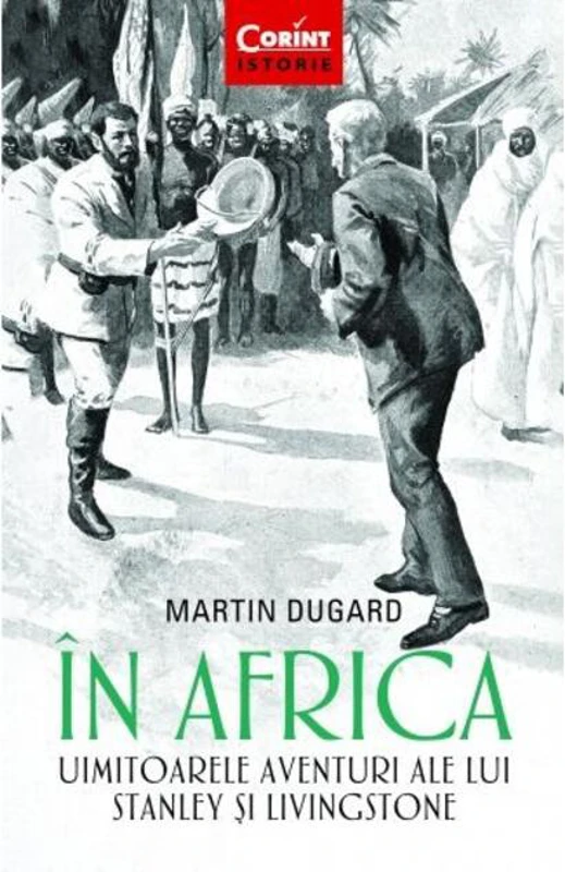 În Africa. Uimitoarele aventuri ale lui Stanley și Livingstone