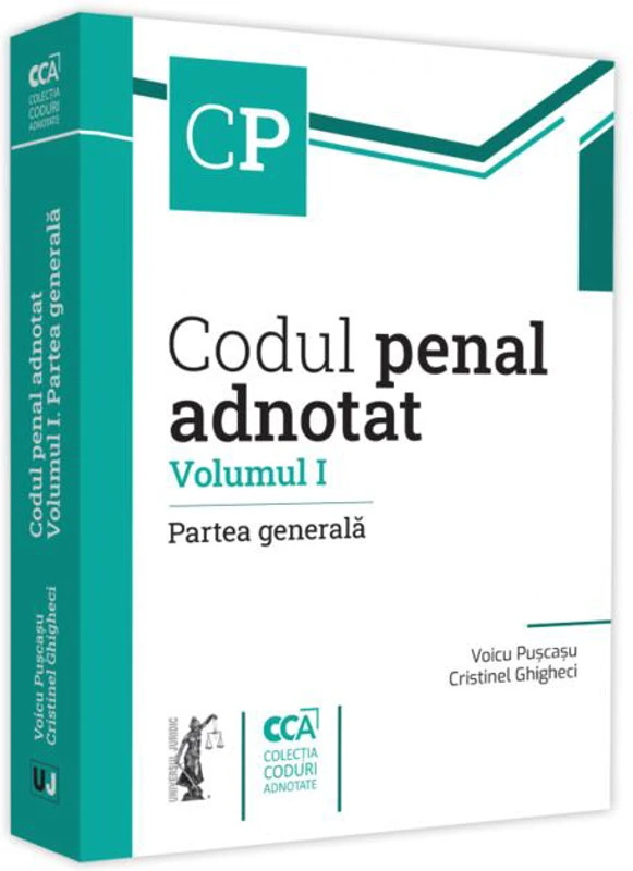 Codul penal adnotat (Vol. 1)