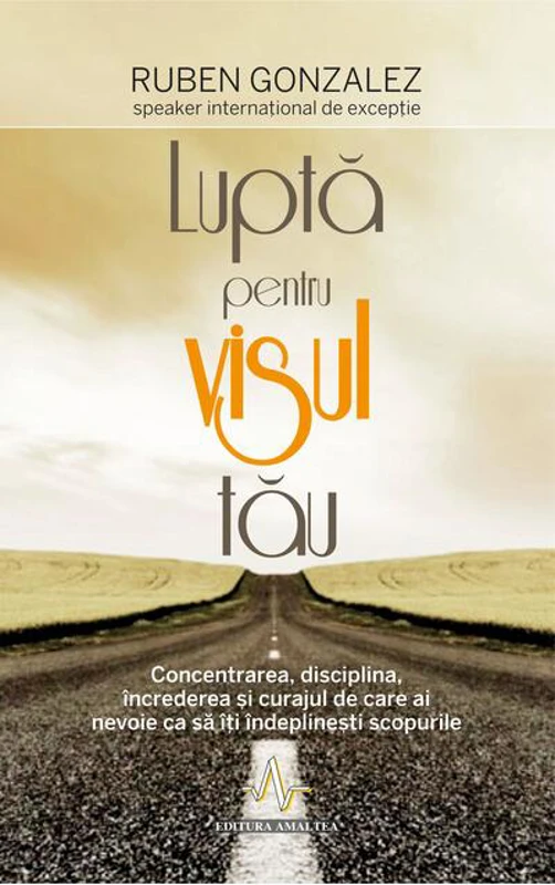Luptă pentru visul tău