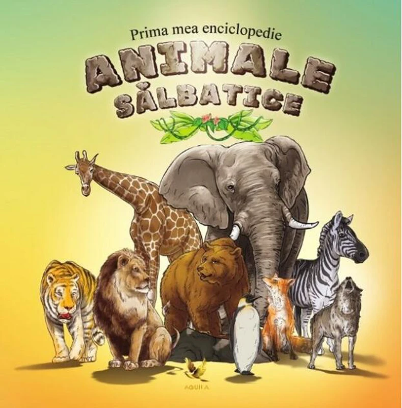 Prima mea enciclopedie | Animale sălbatice