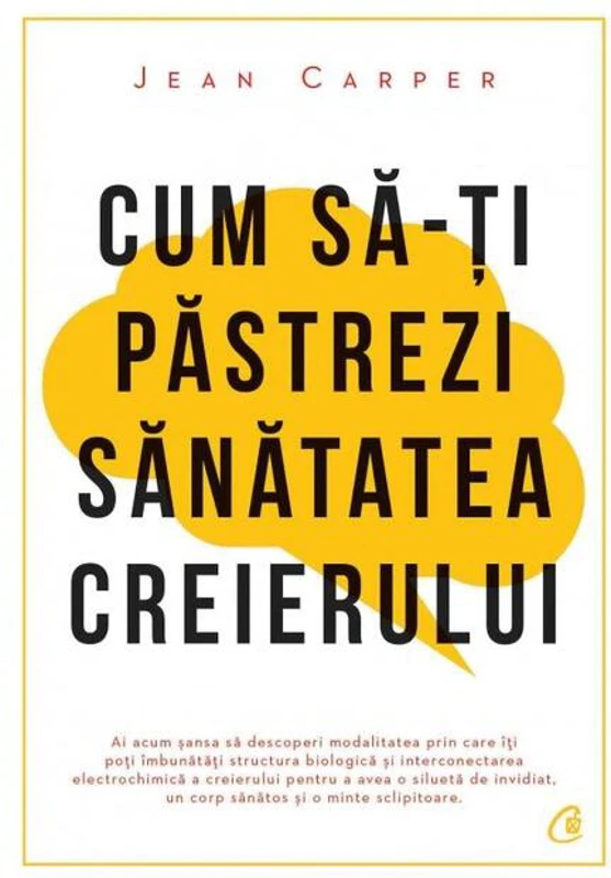 Cum să-ţi păstrezi sănătatea creierului