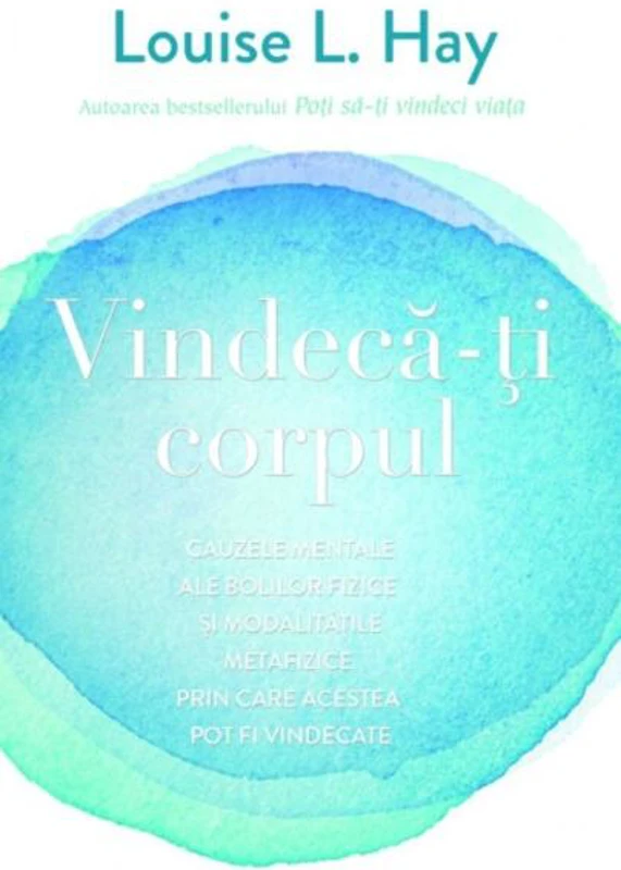 Vindecă-ți corpul