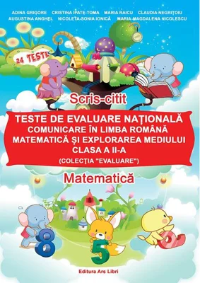 Teste de evaluare națională, Clasa a II-a - Exerciții în Limba Română, Matematică și explorarea mediului