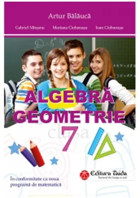 Algebra. Geometrie. Clasa a VII-a