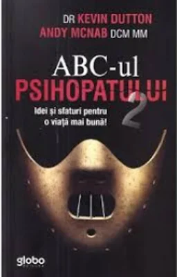 ABC-ul psihopatului 2. Idei si sfaturi pentru o viata mai buna!