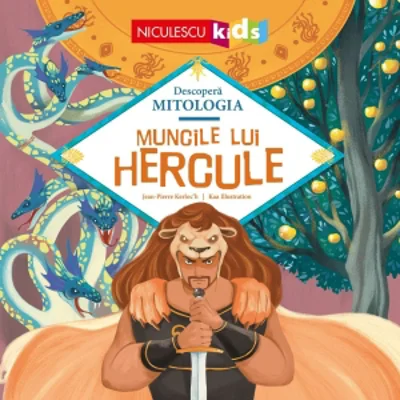 Descopera Mitologia. Muncile lui Hercule