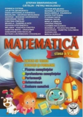 Matematica Clasa a V-a. Exercitii si probleme - Fixarea cunostintelor. Aprofundarea cunostintelor. Performanta. Autoevaluare. Evaluare sumativa