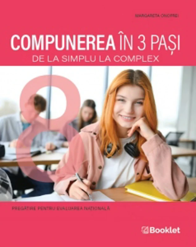 Compunerea in 3 pasi. De la simplu la complex. Pregatire pentru Evaluarea Nationala