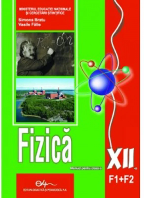 Fizica F1+F2. Manual pentru clasa a XII-a