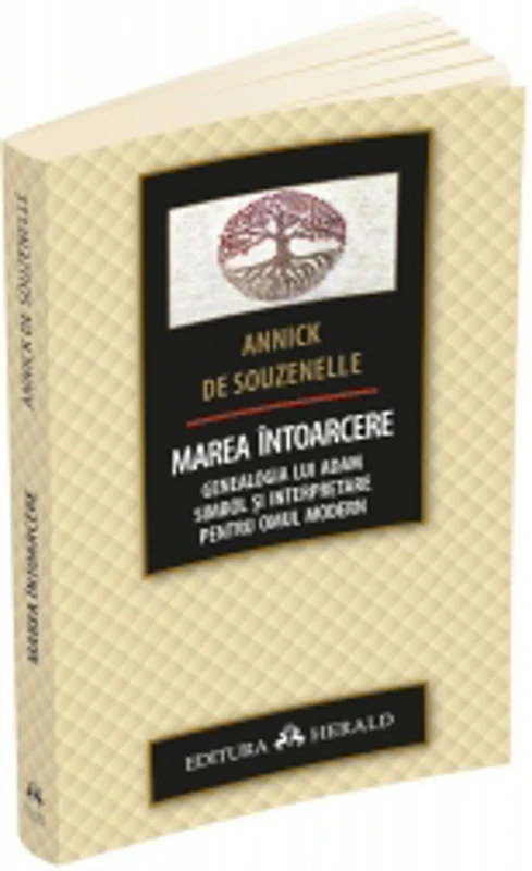 Marea intoarcere. Genealogia lui Adam. Simbol si interpretare pentru omul modern
